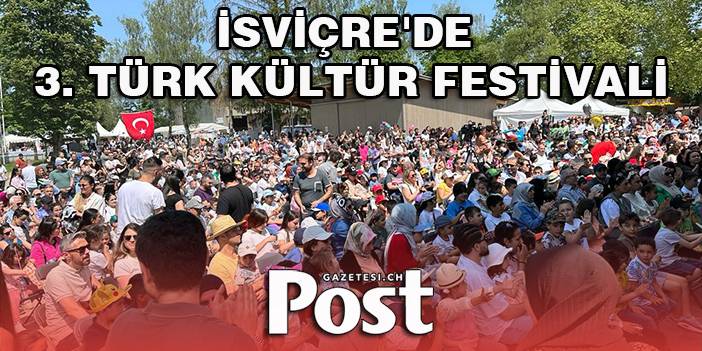 İsviçre'de 3. Türk Kültür Festivali