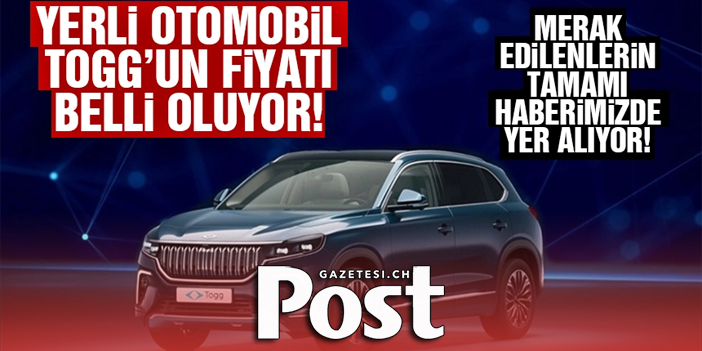 Türkiye’nin otomobili TOGG’un fiyatı açıklanıyor